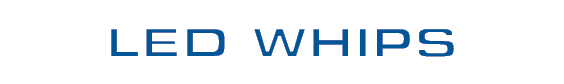 LED WHIPS