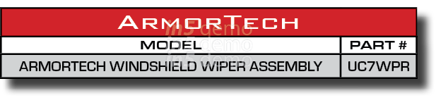 ArmorTech,MODEL,PART #,ARMORTECH WINDSHIELD WIPER ASSEMBLY,UC7WPR