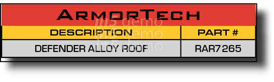ArmorTech,DESCRIPTION,PART #,DEFENDER ALLOY ROOF,RAR7265